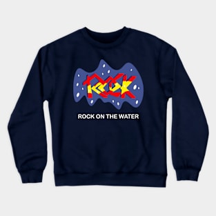 Rock On The Water Crewneck Sweatshirt